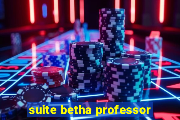 suite betha professor